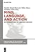 Mind, Language and Action: Proceedings of the 36th International Wittgenstein Symposium (Publications of the Austrian Ludwig Wittgenstein Society – New Series Book 22)