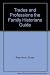 Trades and Professions the ...