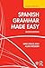 Spanish Grammar Made Easy