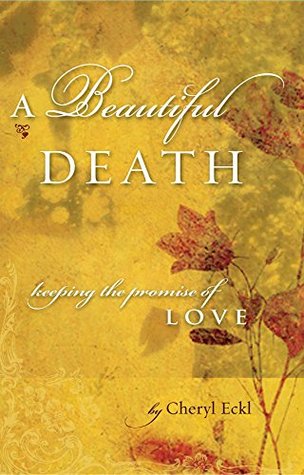 A Beautiful Death: Keeping the Promise of Love