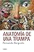 Anatomía de una trampa
