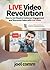 Live Video Revolution: How to Get Massive Customer Engagement and Skyrocket Sales with Live Video