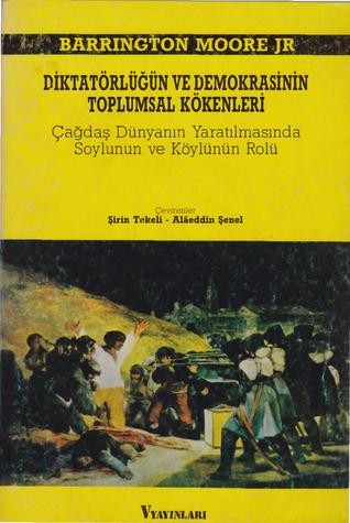 Diktatörlüğün ve Demokrasinin Toplumsal Kökenleri