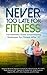 Never Too Late for Fitness:...