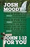 John 1-12 For You...