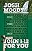 John 1-12 For You by Josh Moody