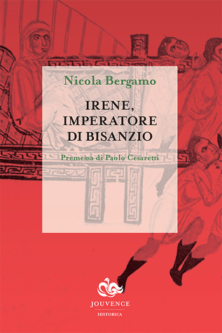 Irene, imperatore di Bisanzio (Paperback)