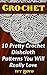 Crochet: 10 Pretty Crochet ...