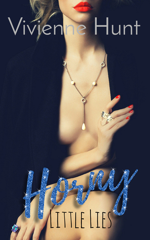 Horny Little Lies (The Little Erotica Books #2)