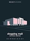 Book cover for Shopping Mall (Object Lessons)