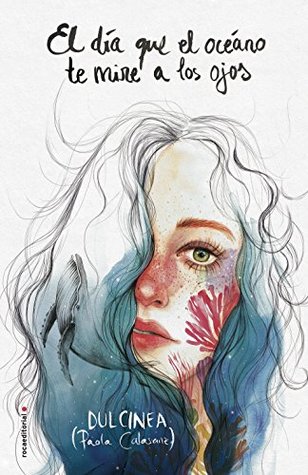 El día que el océano te mire a los ojos (El día que, #2)