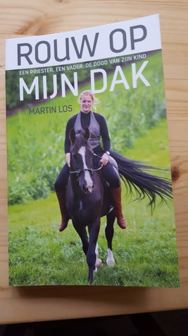Rouw op mijn dak. Een priester, een vader, de dood van zijn kind