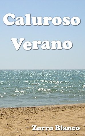 Caluroso Verano (Trilogía Original de Zorro Blanco nº 3) (Spanish Edition)