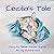 Cecilia's Tale