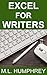 Excel for Writers (Writing Essentials, #2)