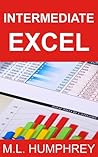 Intermediate Excel (Excel Essentials, #2) Intermediate Excel (Excel Essentials, #2)