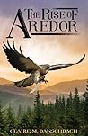 The Rise of Aredor (The Rise of Aredor #1) The Rise of Aredor (The Rise of Aredor #1)