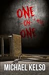 One on One by Michael Kelso One on One by Michael Kelso