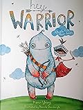 Hey Warrior: A Book for Kids About Anxiety