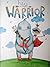 Hey Warrior: A Book for Kids About Anxiety