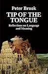 Tip of the Tongue by Peter Brook