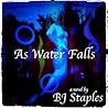 As Water Falls