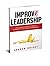 Improv Leadership: A Comedi...