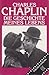 Charles Chaplin - Die Geschichte meines Lebens