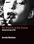 On the Eve of the Future: Selected Writings on Film (October Books)
