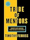 Tribe of Mentors by Timothy Ferriss