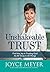 Unshakeable Trust: Find the Joy of Trusting God at All Times, in All Things
