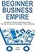 Beginner Business Empire by Angelo Benham