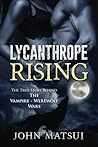 Lycanthrope Rising (The Toronto Vampire Chronicles #2)