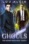 Ghouls (The Wizard Brothers #1)