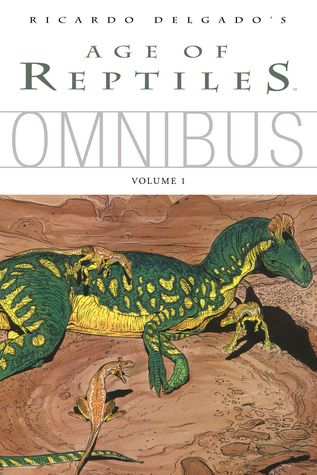 Age of Reptiles Omnibus, Vol. 1