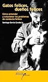 Gatos felices, dueños felices
