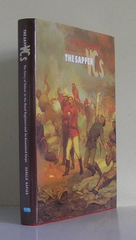 The Sapper VCs: Story of Valour in the Royal Engineers and Its Associated Corps (Hardcover)