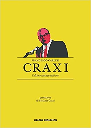 Craxi. L'ultimo statista italiano