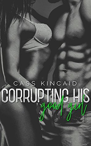 Corrupting His Good Girl (His And Hers Book 1)