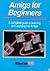 Amiga for Beginners