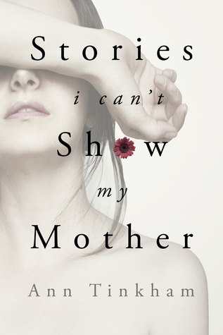 Stories I Can’t Show My Mother