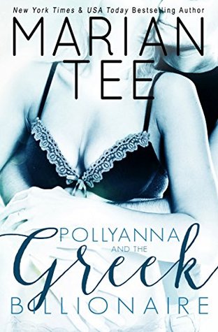Pollyanna and the Greek Billionaire (Complete Trilogy) (The World of Billionaires)