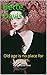 Bette Davis: Old age is no place for sissies.