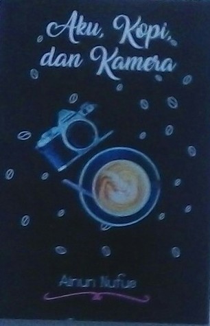 Aku, Kopi, dan Kamera (Paperback)