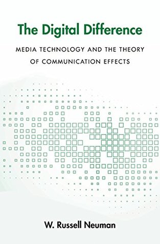 The Digital Difference: Media Technology and the Theory of Communication Effects (Kindle Edition)