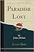 Paradise Lost by John Milton Paradise Lost by John Milton