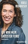 Ich war mein größter Feind: Autobiografie (German Edition)