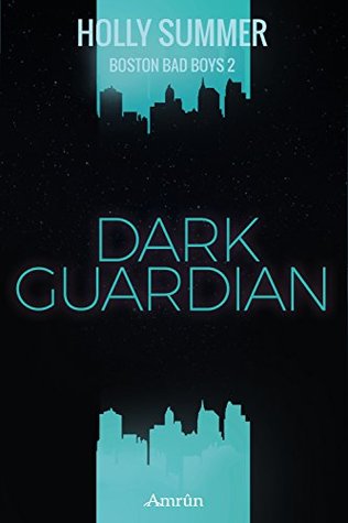 Dark Guardian (Boston Bad Boys Band 2) (German Edition)