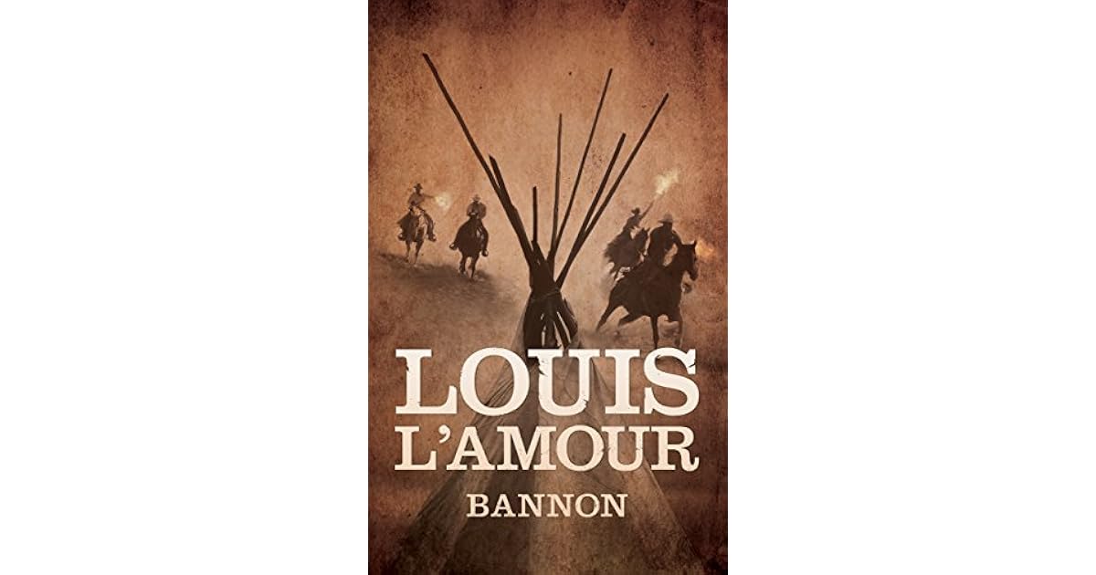 Bannon By Louis L Amour