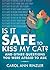 Is It Safe to Kiss My Cat?: And Other Questions You Were Afraid to Ask
